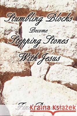 Stumbling Blocks Become Stepping Stones With Jesus Fine Pienaar 9780595250134 Writers Club Press - książka