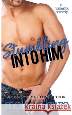 Stumbling Into Him Molly O'Hare 9781718604834 Createspace Independent Publishing Platform - książka