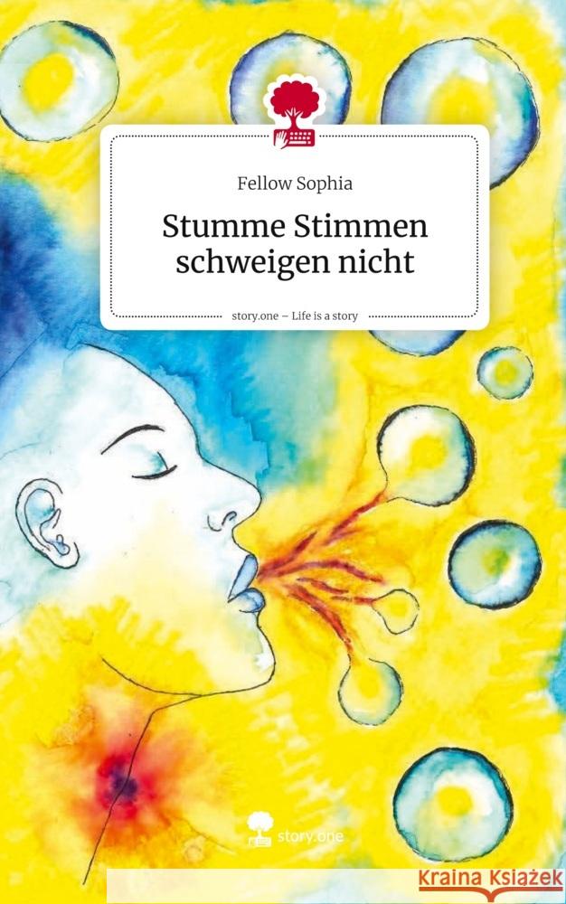 Stumme Stimmen schweigen nicht. Life is a Story - story.one Sophia, Fellow 9783711594723 story.one publishing - książka