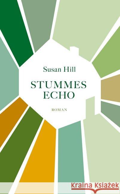 Stummes Echo : Roman Hill, Susan 9783311210078 Kampa Verlag - książka