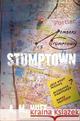 Stumptown A. M. Huff 9780966785371 Jamarque Publishing - książka