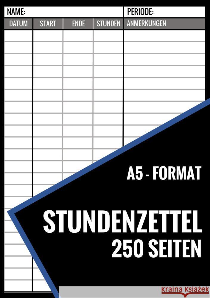 Stundenzettel - 250 Seiten - Format A5 und Mehr, Stundenzettel 9789403704463 Bookmundo - książka