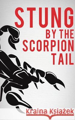 Stung by the Scorpion Tail Pastor Michael Douglas 9781626971165 Xulon Press - książka