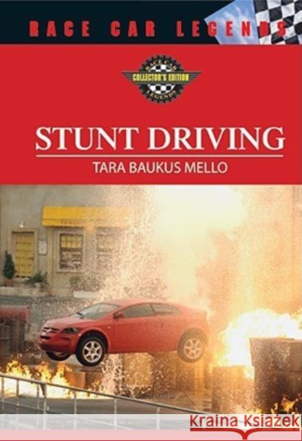 Stunt Driving Tara Baukus Mello 9780791086667 Chelsea House Publications - książka