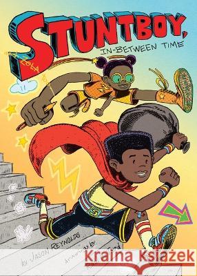 Stuntboy, In-Between Time Jason Reynolds Ra?l the Third 9781534418226 Atheneum Books - książka