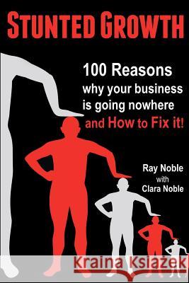 Stunted Growth Ray Noble Clara Noble 9781492311508 Createspace - książka