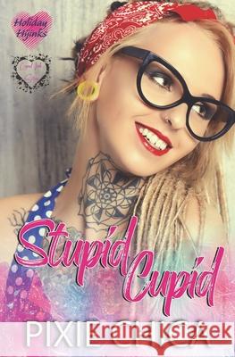 Stupid Cupid: Cupid Ink Series: Book 1 Elizabeth Neal Pixie Chica 9781660042173 Independently Published - książka