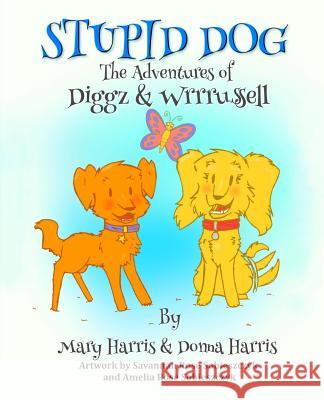 Stupid Dog Mary Harris Donna Harris 9781480285125 Createspace Independent Publishing Platform - książka