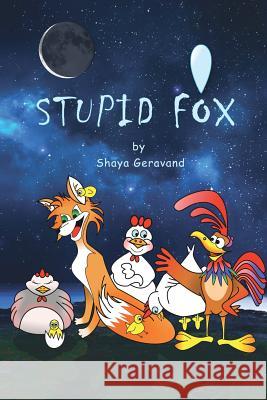 Stupid Fox Shaya Geravand 9781480910409 Dorrance Publishing Co. - książka