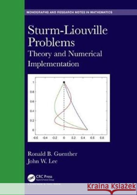 Sturm-Liouville Problems: Theory and Numerical Implementation Ronald B. Guenther John W. Lee 9781138345430 CRC Press - książka