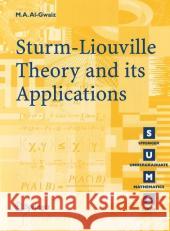 Sturm-Liouville Theory and Its Applications Al-Gwaiz, Mohammed 9781846289712 Springer, Berlin - książka