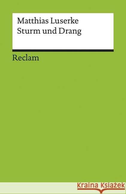 Sturm und Drang : Autoren, Texte, Themen Luserke, Matthias   9783150176023 Reclam, Ditzingen - książka