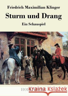 Sturm und Drang: Ein Schauspiel Klinger, Friedrich Maximilian 9783843034388 Hofenberg - książka