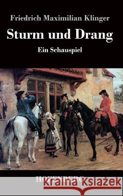 Sturm und Drang: Ein Schauspiel Klinger, Friedrich Maximilian 9783843034395 Hofenberg - książka