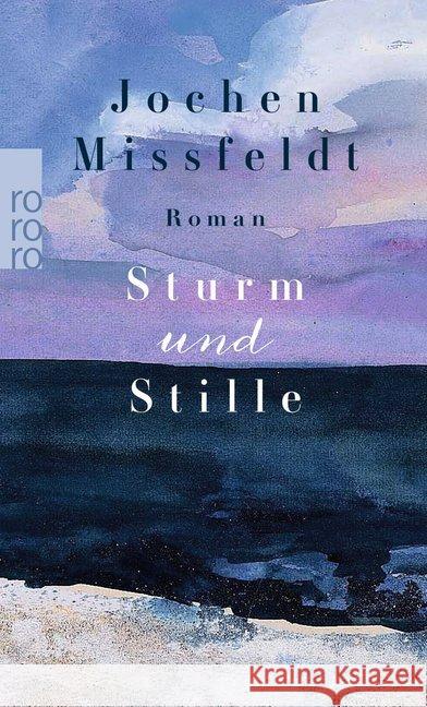 Sturm und Stille : Roman Missfeldt, Jochen 9783499242533 Rowohlt TB. - książka