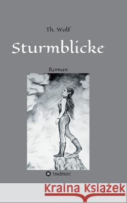 Sturmblicke Thomas Wolf 9783748261872 Tredition Gmbh - książka