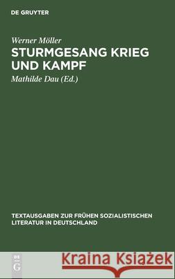 Sturmgesang Krieg Und Kampf Werner Möller, Mathilde Dau 9783112477014 De Gruyter - książka