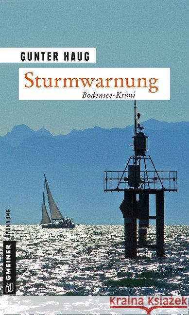 Sturmwarnung : Bodensee-Krimi Haug, Gunter 9783839224373 Gmeiner - książka