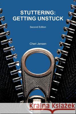 Stuttering: Getting Unstuck Jensen, Cheri 9781456796556 Authorhouse - książka