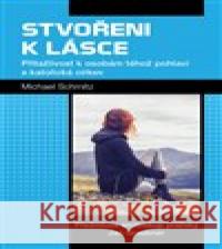 Stvořeni k lásce Michael Schmitz 9788076842793 Triton - książka