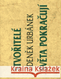 Stvořitelé světa pokračují Zdeněk Urbánek 9788071081449 Atlantis - książka