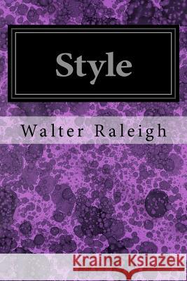 Style Walter Raleigh 9781547007592 Createspace Independent Publishing Platform - książka