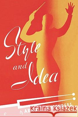 Style and Idea Arnold Schoenberg 9780806530956 Philosophical Library - książka