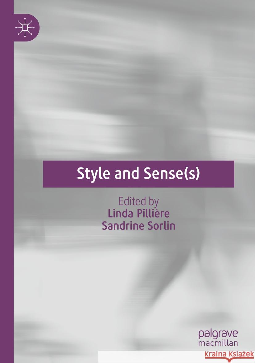 Style and Sense(s) Linda Pilli?re Sandrine Sorlin 9783031548864 Palgrave MacMillan - książka