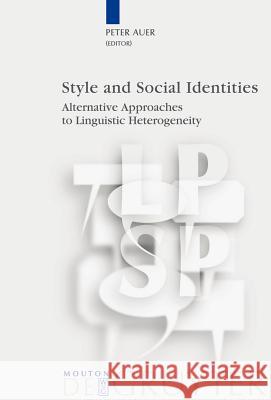 Style and Social Identities Auer, Peter 9783110190816 Walter de Gruyter - książka