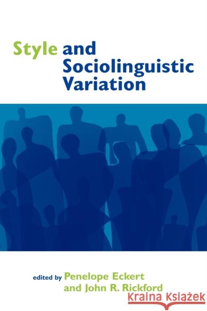 Style and Sociolinguistic Variation Penelope Eckert John R. Rickford John R. Rickford 9780521597890 Cambridge University Press - książka