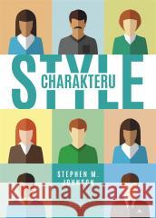 Style charakteru JOHNSON STEPHEN M. 9788382026597 ZYSK I S-KA - książka