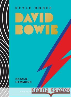 Style Codes: David Bowie: A Guide to Dressing Like a Fashion Icon Natalie Hammond 9781419779886 Abrams Image - książka