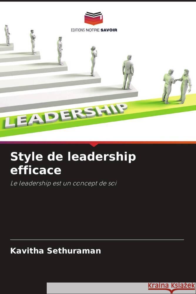 Style de leadership efficace Sethuraman, Kavitha 9786205591413 Editions Notre Savoir - książka