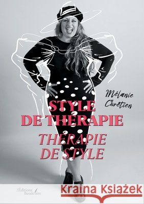 Style de thérapie - Thérapie de style Chrétien, Mélanie 9791020388964 Baudelaire - książka