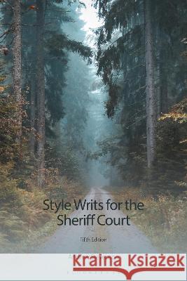 Style Writs for the Sheriff Court Andrew Stevenson 9781526525390 Tottel Publishing - książka