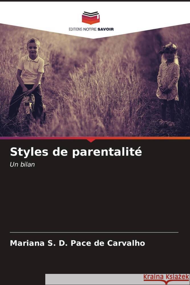 Styles de parentalité S. D. Pace de Carvalho, Mariana 9786206860280 Editions Notre Savoir - książka