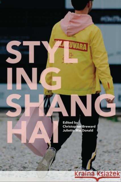 Styling Shanghai Christopher Breward 9781350051133 Bloomsbury Academic - książka