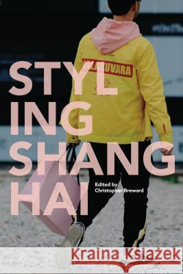 Styling Shanghai Christopher Breward 9781350051140 Bloomsbury Academic - książka