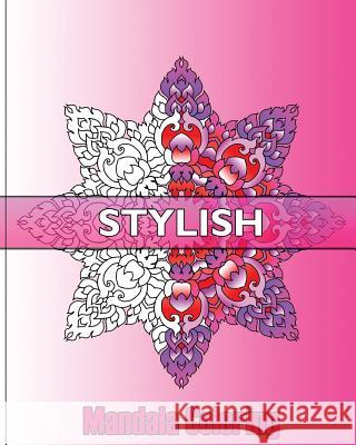 Stylish Mandala Coloring: Decorative Arts 50 Designs Drawing, An Advanced Coloring Book For Adults, Broader Imagination, Use of Color Techniques Pisano, Ivana 9781541254107 Createspace Independent Publishing Platform - książka