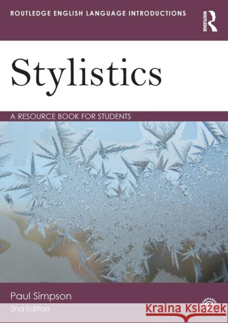 Stylistics: A Resource Book for Students Simpson, Paul 9780415644976 Taylor & Francis Ltd - książka