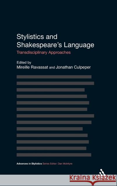 Stylistics and Shakespeare's Language: Transdisciplinary Approaches Ravassat, Mireille 9781441127952  - książka
