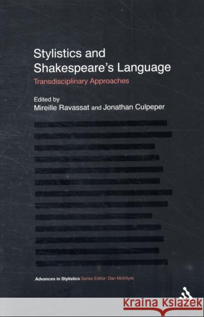 Stylistics and Shakespeare's Language: Transdisciplinary Approaches Ravassat, Mireille 9781441171726  - książka