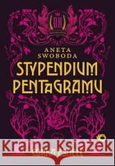 Stypendium pentagramu T.2 Córka Eshell Aneta Swoboda 9788383193670 Uroboros - książka