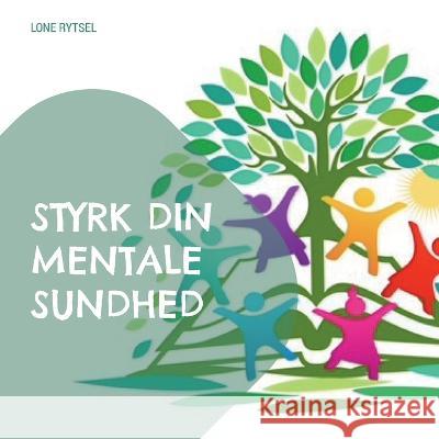 Styrk din mentale sundhed Lone Rytsel 9788743048114 Books on Demand - książka