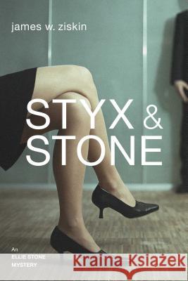 Styx & Stone: An Ellie Stone Mystery Ziskin, James W. 9781616148195 Seventh Street Books - książka