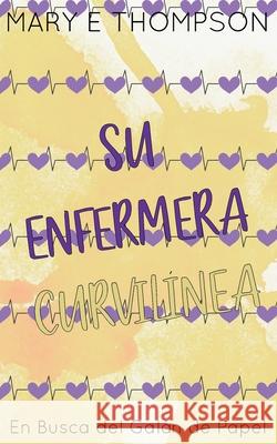 Su Enfermera Curvil?nea: Edici?n especial discreta Mary E. Thompson 9781967463909 Blueyed Press - książka