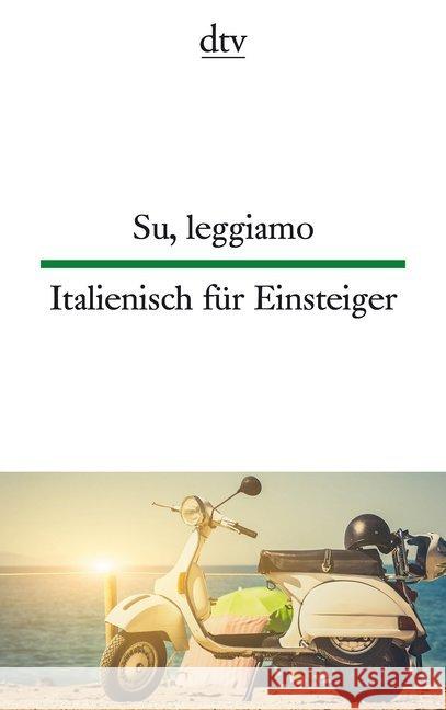 Su, leggiamo / Italienisch für Einsteiger : Originalausgabe  9783423095365 DTV - książka