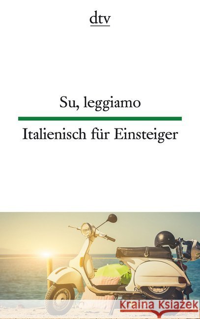 Su, leggiamo / Italienisch für Einsteiger : Originalausgabe  9783423095365 DTV - książka