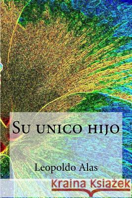 Su unico hijo Edibooks 9781533269546 Createspace Independent Publishing Platform - książka