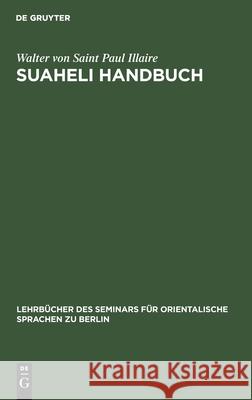 Suaheli Handbuch Walter Von Saint Paul Illaire 9783112387498 De Gruyter - książka